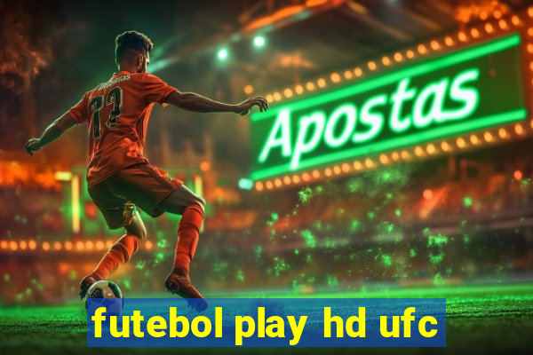 futebol play hd ufc